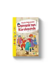 Küçük Kahramanlar Osmanlının Kuruluşunda - Yunus Emre Özsaray