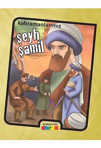 Şeyh Şamil - Kahramanlarımız - İbrahim Kalkan