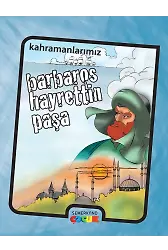 Barbaros Hayreddin Paşa - Kahramanlarımız - İbrahim Kalkan