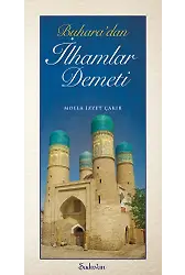 Buharadan İlhamlar Demeti - Molla İzzet Çakır