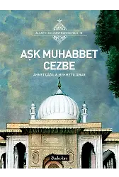 Aşk Muhabbet Cezbe - Dr. Ahmet Çağıl - Mehmet Ildırar