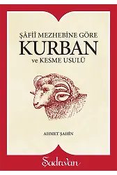 Kurban İbadeti - Şafii Mezhebi İçin - Ahmet Şahin