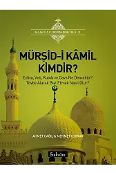 Mürşidi Kamil Kimdir - Dr. Ahmet Çağıl - Mehmet Ildırar