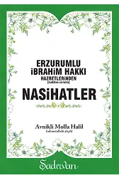 Nasihatler - Erzurumlu İbrahim Hakkı - Avnikli Molla Halil