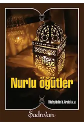 Nurlu Öğütler - Muhyiddin İbnül-Arabi
