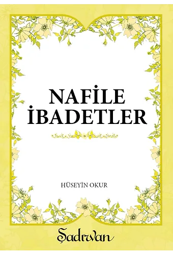 Nafile İbadetler - Hüseyin Okur