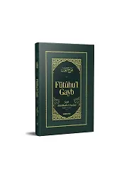 Fütuhul Gayb - Şeyh Abdülkadir Geylani