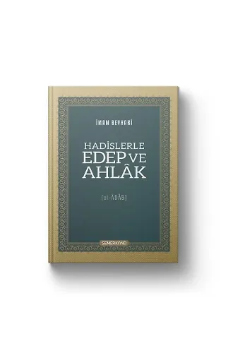 Hadislerle Edep Ve Ahlak - El Adab - İmam Beyhaki