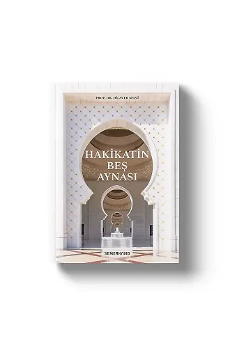 Hakikatin Beş Aynası - Dilaver Selvi