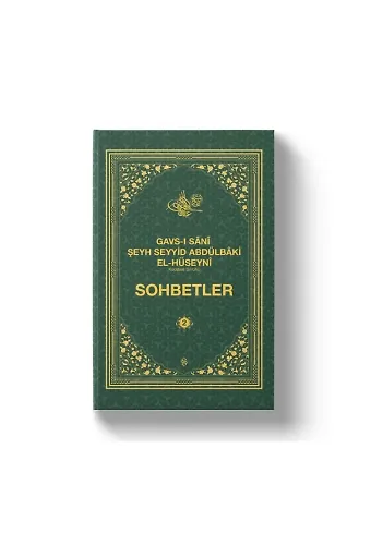 Gavsı Sani Şeyh Seyyid Abdülbaki El-Hüseyni (K.s.) Sohbetler - 2