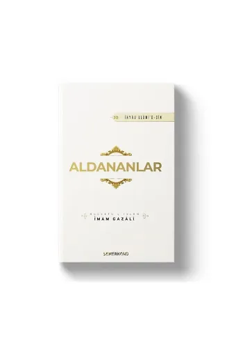 Aldananlar - İhyau Ulumiddin - İmam Gazali