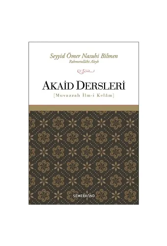 Akaid Dersleri - Muvazzah İlmi Kelam - Ömer Nasuhi Bilmen