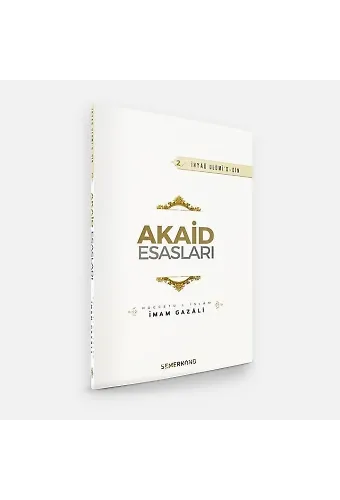 Akaid Esasları - İhyau Ulumiddin - İmam Gazali