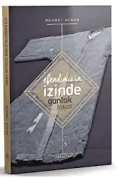 Efendimizin İzinde Günlük Hayat - Mehmet Ayhan