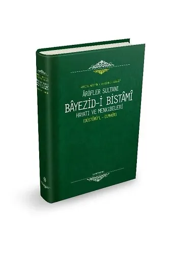 Arifler Sultanı Bayezidi Bistami - Düstürül Cumhur - Ahmed B. Hüseyin El-Harakani