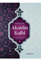 Akaidin Kalbi - Lübbül Akaid - Mevlana Halidi Bağdadi