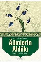 Alimlerin Ahlakı - Ahlakul Ulema - Ebubekir El-Acurri