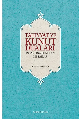 Tahiyyat Ve Kunut Duaları - Adem Dölek