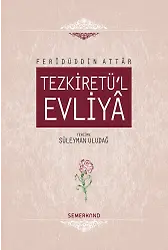 Tezkiretül Evliya - Feridüddin Attar