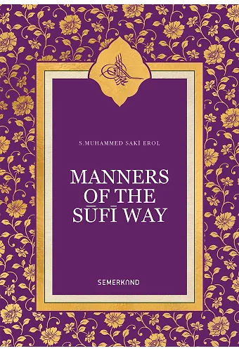 Manners Of Sufi Way - S. Muhammed Saki Elhüseyni