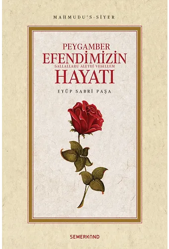 Peygamber Efendimizin Hayatı Sav. - Mahmudus Siyer - Eyüp Sabri Paşa