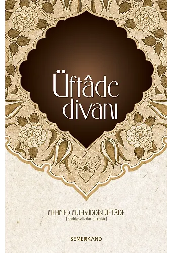 Üftade Divanı - Mehmed Muhyiddin Üftade