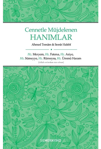 Cennetle Müjdelenen Hanımlar - Ahmed Temam - Semir Halebi