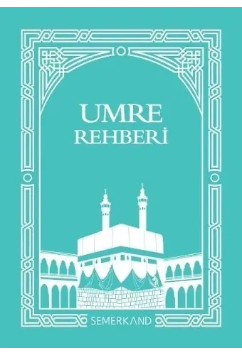 Umre Rehberi - Kemal Yıldız