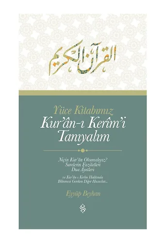 Yüce Kitabımız Kuranı Kerimi Tanıyalım - Eyyüp Beyhan