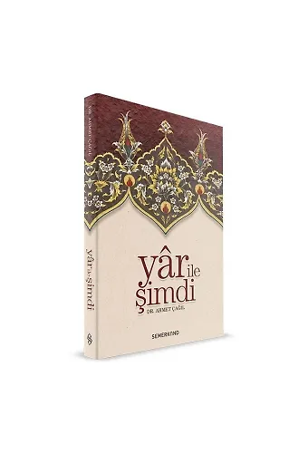 Yar İle Şimdi - Dr. Ahmet Çağıl