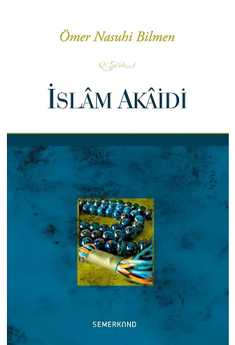 İslam Akaidi - Ömer Nasuhi Bilmen