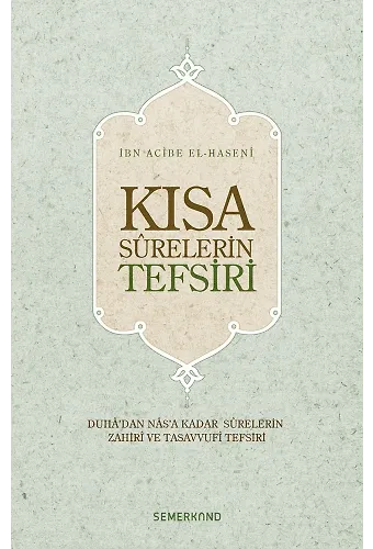 Kısa Surelerin Tefsiri - Ciltli - İbn Acibe El-Haseni