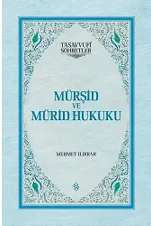 Mürşid Ve Mürid Hukuku - Ciltli - Mehmet Ildırar