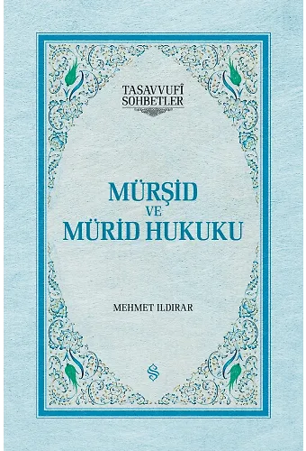 Mürşid Ve Mürid Hukuku - Ciltli - Mehmet Ildırar
