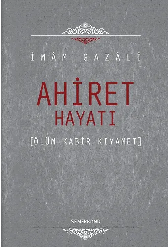 Ahiret Hayatı - İmam Gazali