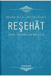 Reşehat - Mevlana Ali B. Hüseyin Es-Safi