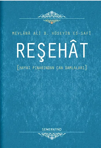 Reşehat - Mevlana Ali B. Hüseyin Es-Safi