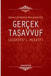 Gerçek Tasavvuf - Şehabeddin Sühreverdi