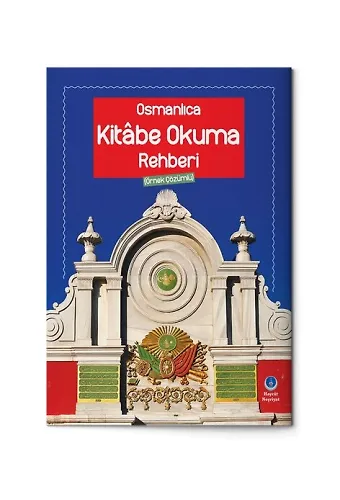Osmanlıca Kitabe Okuma Rehberi
