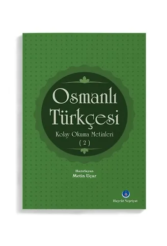 Osmanlı Türkçesi Kolay Okuma Metinleri 2