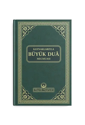 Kaynaklarıyla Büyük Dua Mecmuası (Yeşil)