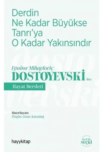 Derdin Ne Kadar Büyükse Tanrı’ya O Kadar Yakınsındır