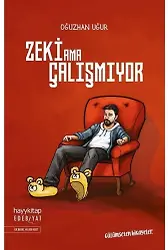 Zeki Ama Çalışmıyor