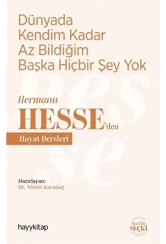 Dünyada Kendim Kadar Az Bildiğim Başka Hiçbir Şey Yok