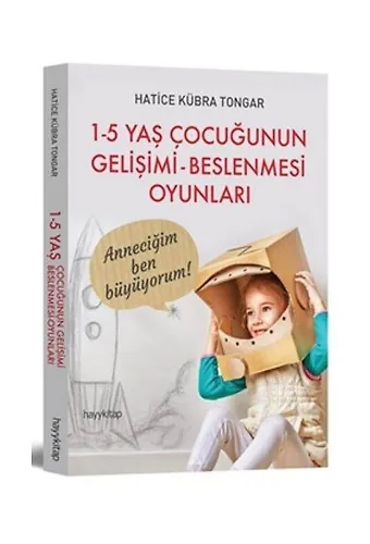 1-5 Yaş Çocuğunun Gelişimi Beslenmesi Oyunları