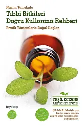 Tıbbi Bitkileri Doğru Kullanma Rehberi