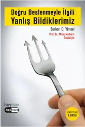 Doğru Beslenmeyle İlgili Yanlış Bildiklerimiz