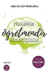 Hastalıklar Öğretmendir
