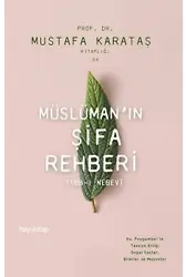 Müslüman’ın Şifa Rehberi: Tıbbı Nebevi