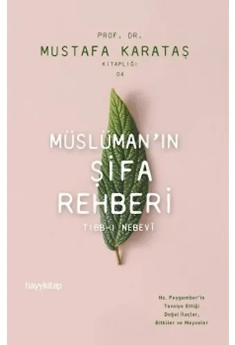 Müslüman’ın Şifa Rehberi: Tıbbı Nebevi